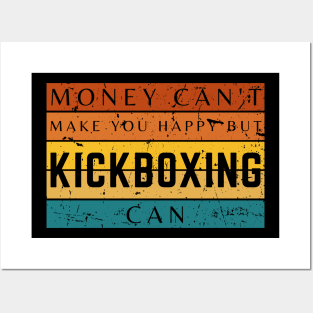 Money Can't Make You Happy But Kickboxing Can Posters and Art